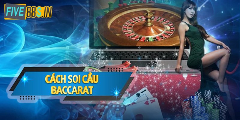 cach-soi-cau-baccarat